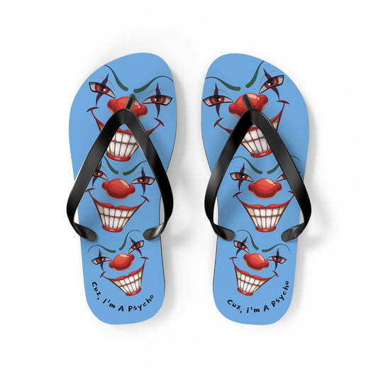 Cuz I'm a Psycho Von Phreak Clown Flip Flops - Unique Summer Footwear, Beach Vacation, Lightweight Sandals, Quirky Gift for Clowns Lovers, Casual Summer Style